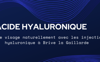 Injections d’acide hyaluronique à Brive : Quelle zone traiter pour un effet naturel ?