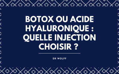 Botox ou acide hyaluronique à Brive : quelle injection choisir ? – Dr Wolff