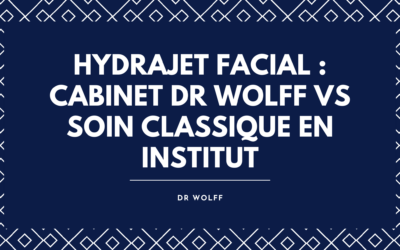 Hydrajet vs soin classique en institut : pourquoi choisir le cabinet Dr Wolff à Brive ?