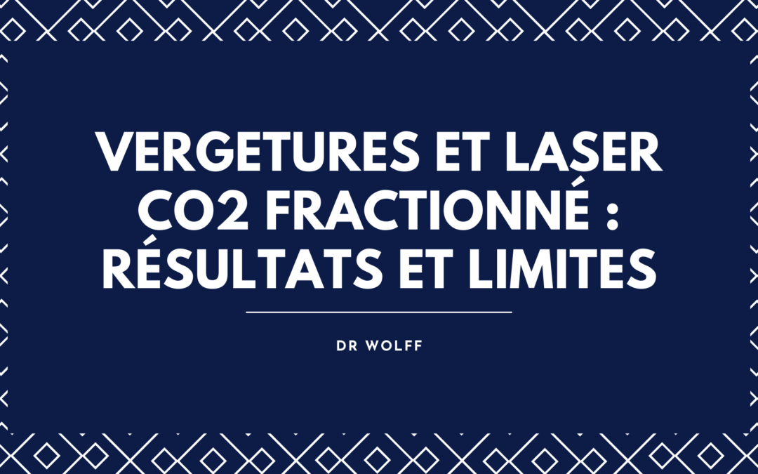 Vergetures et laser CO2 à Brive : que peut-on vraiment espérer ?