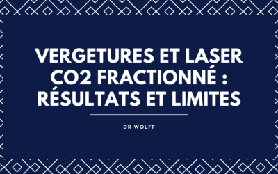 Vergetures et laser CO2 à Brive : que peut-on vraiment espérer ?